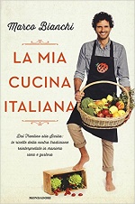 marco bianchi la mia cucina italiana libri ricettari